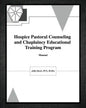 Hospice Pastoral Counseling and Chaplaincy Educational Training Program - Paperback