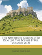 The Nutrients Required to Develop the Bovine Fetus, Volumes 26-35 - Paperback