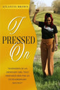 I Pressed on - Paperback