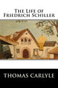 The Life of Friedrich Schiller - Paperback