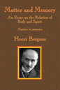 Matter and Memory: An Essay on the Relation of Body and Spirit - Paperback