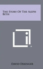 The Story Of The Aleph Beth - Hardcover