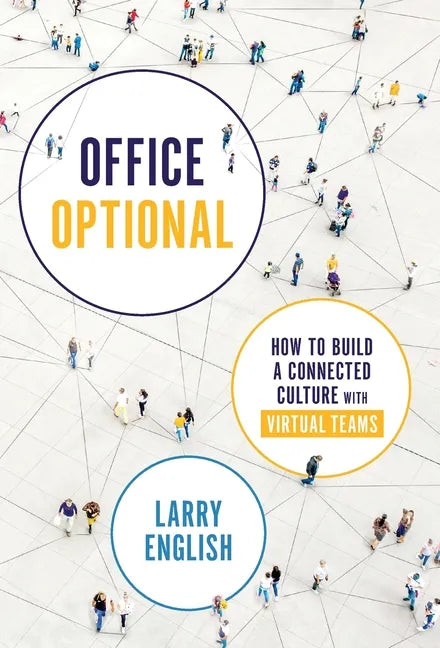 Office Optional: How to Build a Connected Culture with Virtual Teams - Hardcover