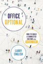 Office Optional: How to Build a Connected Culture with Virtual Teams - Hardcover