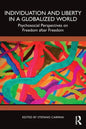Individuation and Liberty in a Globalized World: Psychosocial Perspectives on Freedom after Freedom - Paperback