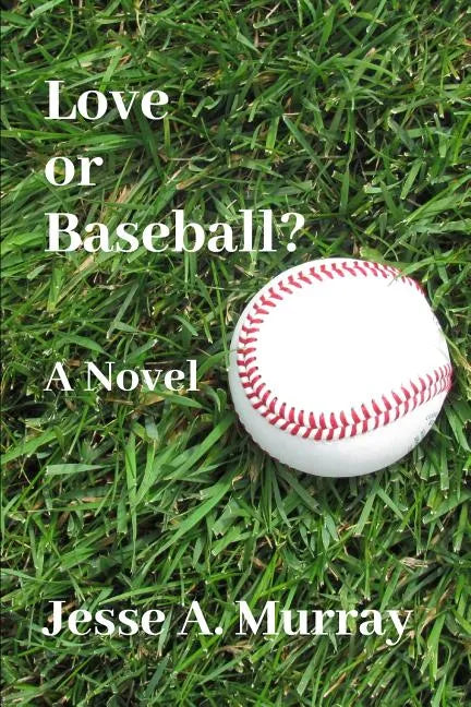 Love or Baseball? - Paperback