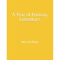 A Year of Primary Literature - Paperback