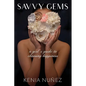 Savvy Gems: A Girl's Guide to Choosing Happiness - Paperback