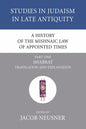 A History of the Mishnaic Law of Appointed Times, Part 1 - Paperback