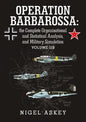 Operation Barbarossa: the Complete Organisational and Statistical Analysis, and Military Simulation Volume IIB - Paperback