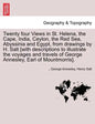 Twenty Four Views in St. Helena, the Cape, India, Ceylon, the Red Sea, Abyssinia and Egypt, from Drawings by H. Salt [With Descriptions to Illustrate - Paperback