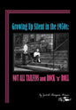 Growing Up Silent in the 1950s: Not All Tailfins and Rock 'n' Roll - Hardcover