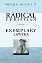 Radical Christian and Exemplary Lawyer: Honoring William Stringfellow - Paperback
