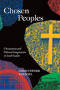 Chosen Peoples: Christianity and Political Imagination in South Sudan - Paperback