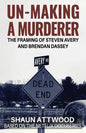 Un-Making a Murderer: The Framing of Steven Avery and Brendan Dassey - Paperback