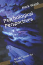 Psychological Perspectives: An ABC Guide for Students - Paperback