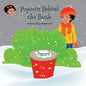 Popcorn Behind the Bush - Paperback