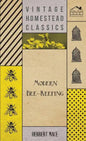 Modern Bee-Keeping - Hardcover