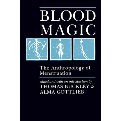 Blood Magic: The Anthropology of Menstruation - Paperback