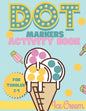 Dot Markers activity book Ice cream for toddler 2-4: Do a dot activity book Ice cream: Easy Guided BIG DOTS, Gift For Toddler 1-3, 2-4, 3-5, Baby, Tod - Paperback