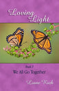 Loving Light Book 7, We All Go Together - Paperback