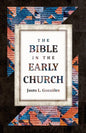 The Bible in the Early Church - Paperback