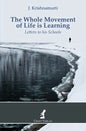 The Whole Movement of Life is Learning: Letters to his Schools - Paperback