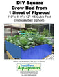 DIY Square Grow Bed from 1 Sheet of Plywood 4'-0" x 4'-0" x 12" 16 Cubic Feet (Includes Bell Siphon) - Paperback
