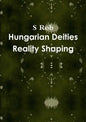 Hungarian Deities Reality Shaping - Paperback