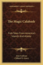The Magic Calabash: Folk Tales from America's Islands and Alaska - Paperback