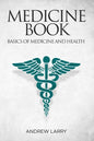Medicine book: Basics of medicine and health - Paperback