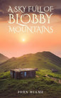 A Sky Full of Blobby Mountains - Paperback