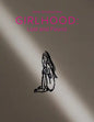 Girlhood: Lost and Found - Hardcover