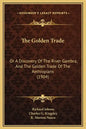 The Golden Trade: Or a Discovery of the River Gambra, and the Golden Trade of the Aethiopians (1904) - Hardcover