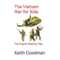 The Vietnam War for Kids: The English Reading Tree - Paperback