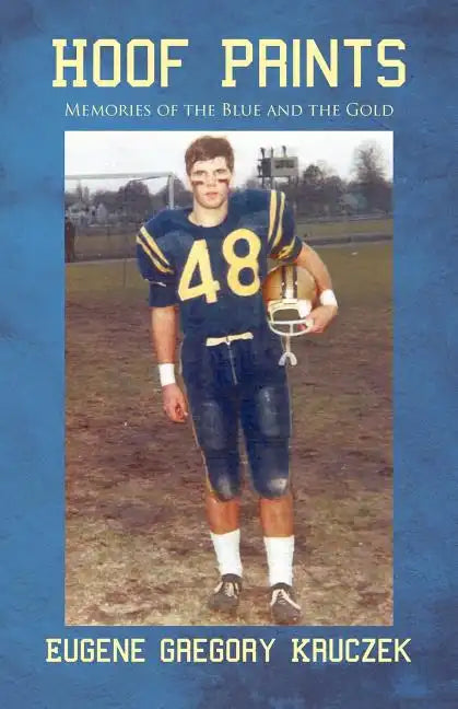 Hoof Prints: Memories of the Blue and the Gold - Paperback