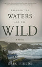 Through the Waters and the Wild - Hardcover