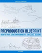 Preproduction Blueprint: How to Plan Game Environments and Level Designs - Paperback