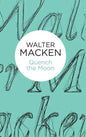 Quench the Moon - Hardcover