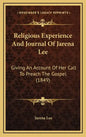 Religious Experience and Journal of Jarena Lee: Giving an Account of Her Call to Preach the Gospel (1849) - Hardcover