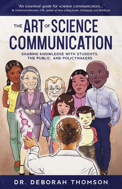 The Art of Science Communication: Sharing Knowledge with Students, the Public, and Policymakers - Paperback