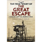 The True Story of the Great Escape: Stalag Luft III, March 1944 - Paperback