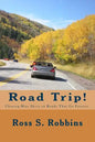 Road Trip!: Chasing blue skies on roads that go forever. - Paperback