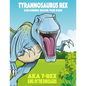 Tyrannosaurus rex aka T-Rex King of the Dinosaurs Coloring Book for Kids - Paperback