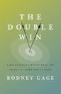 The Double Win: 8 Questions Everyone Must Ask To Win at Work and at Home - Paperback