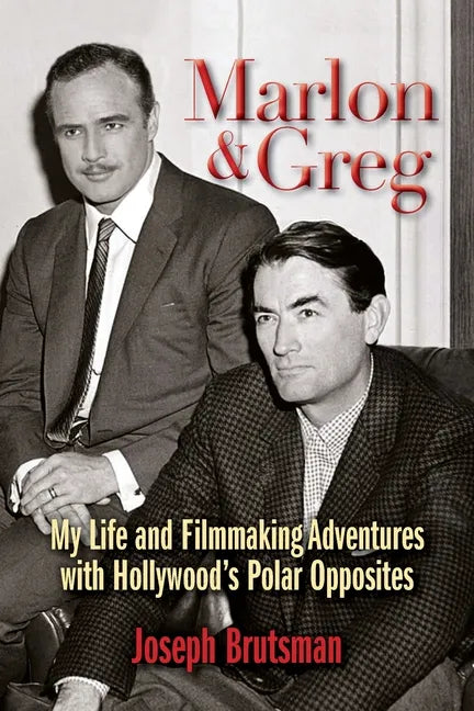 Marlon & Greg: My Life and Filmmaking Adventures with Hollywood's Polar Opposites - Paperback