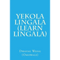 Yekola Lingala (Learn Lingala) - Paperback