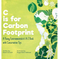 C is for Carbon Footprint - Hardcover