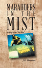 Marauders in the Mist: A Story of the "Big War" - Hardcover