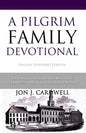 A Pilgrim Family Devotional: English Standard Version - Paperback
